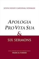 "apologia Pro Vita Sua" And Six Sermons