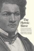 Heroic Slave : A Cultural and Critical Edition