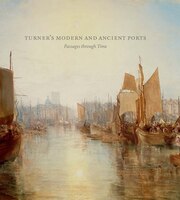 TURNERS MODERN & ANCT PORTS: Passages Through Time TURNERS MODERN & ANCT PORTS: Passages Through Time