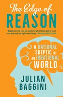 The Edge Of Reason: A Rational Skeptic In An Irrational World