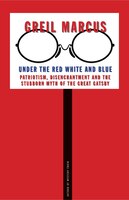 Under The Red White And Blue: Patriotism, Disenchantment And The Stubborn Myth Of The Great Gatsby
