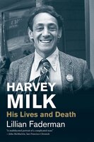 Harvey Milk: His Lives And Death