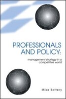 Professionals and Policy: Management Strategy in a Competitive World