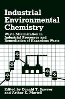 Industrial Environmental Chemistry: Waste Minimization in Industrial Processes and Remidiation of Hazardous Waste