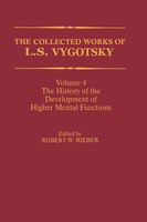The Collected Works of L.S. Vygotsky: Volume 4: The History of the Development of Higher Mental Functions