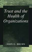 Trust and the Health of Organizations