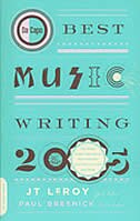 Da Capo Best Music Writing 2005: The Year's Finest Writing on Rock, Hip-Hop, Jazz, Pop, Country, & More