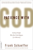 Patience with God: Faith for People Who Don't Like Religion (or Atheism)