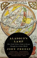 Aladdin's Lamp: How Greek Science Came To Europe Through The Islamic World