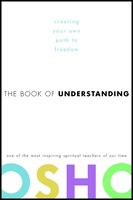 The Book of Understanding: Creating Your Own Path To Freedom