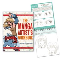 The Manga Artist's Workbook: Easy-to-follow Lessons For Creating Your Own Characters