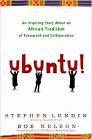 Ubuntu!: An Inspiring Story About An African Tradition Of Teamwork And Collaboration