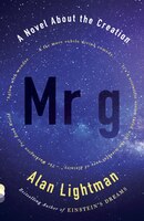 Mr G: A Novel About The Creation
