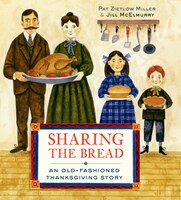 Sharing The Bread: An Old-fashioned Thanksgiving Story