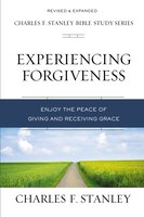 Experiencing Forgiveness: Enjoy The Peace Of Giving And Receiving Grace