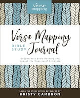 Verse Mapping Bible Study Journal: Deepen Your Bible Reading And Unpack The Meaning Of Scripture