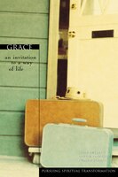 Grace: An Invitation To A Way Of Life