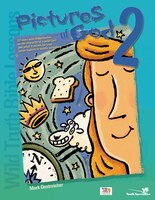 Wild Truth Bible Lessons--Pictures of God 2: 12 More Wild Bible Studies on the Character of a Wild God--And What It Means for Your Junior Highers and