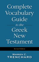 Complete Vocabulary Guide To The Greek New Testament