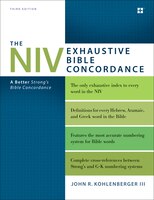 The Niv Exhaustive Bible Concordance, Third Edition: A Better Strong's Bible Concordance