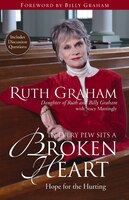 In Every Pew Sits a Broken Heart: Hope for the Hurting