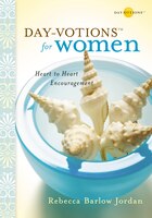 Day-votions For Women: Heart To Heart Encouragement
