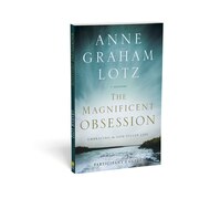 The Magnificent Obsession Participant's Guide: Embracing The God-filled Life