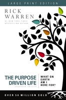 The Purpose Driven Life Large Print: What On Earth Am I Here For?