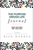 The Purpose Driven Life Journal: What On Earth Am I Here For?