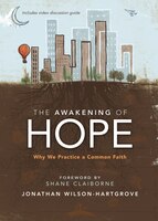The Awakening Of Hope: Why We Practice A Common Faith