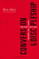 Conversion And   Discipleship: You Can't Have One Without The Other