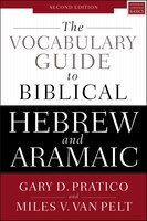 The Vocabulary Guide To Biblical Hebrew And Aramaic: Second Edition