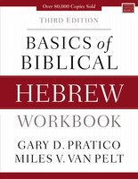 Basics Of Biblical Hebrew Workbook: Third Edition