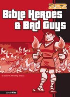 Bible Heroes& Bad Guys