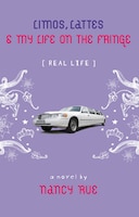 Limos, Lattes & My Life on the Fringe