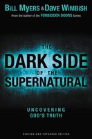 The Dark Side Of The Supernatural, Revised And Expanded Edition: What Is Of God And What Isn't