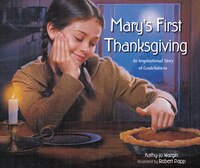 Mary's First Thanksgiving: An Inspirational Story Of Gratefulness