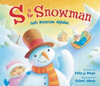 S Is For Snowman: God's Wintertime Alphabet