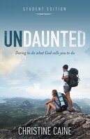 Undaunted: Daring to Do What God Calls You to Do