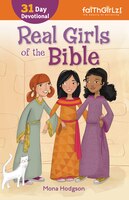 Real Girls Of The Bible: A 31-day Devotional