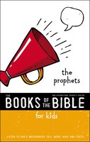 Nirv, The Books Of The Bible For Kids: The Prophets, Paperback: Listen To God's Messengers Tell About Hope And Truth