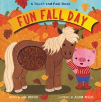 Fun Fall Day: A Touch And Feel Board Book