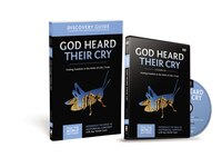 God Heard Their Cry Discovery Guide With Dvd: Finding Freedom In The Midst Of Life's Trials