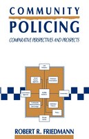 Community Policing: Comparative Perspectives and Prospects