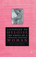 Listening To Heloise: The Voice Of A Twelfth-century Woman