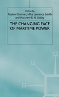 The Changing Face Of Maritime Power