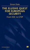 The Elusive Quest for European Security: From Edc to Cfsp