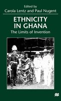 Ethnicity in Ghana: The Limits Of Invention