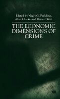 The Economic Dimensions of Crime