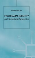 Multiracial Identity: An International Perspective